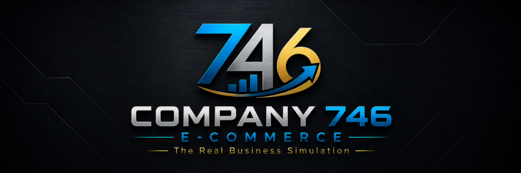 COMPANY 746 – E-COMMERCE – The Real Business Simulation